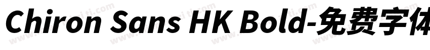 Chiron Sans HK Bold字体转换